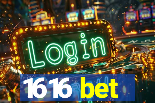 1616 bet